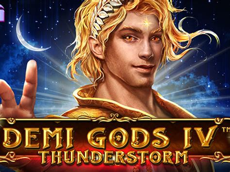 Demi Gods Iv Thunderstorm 888 Casino